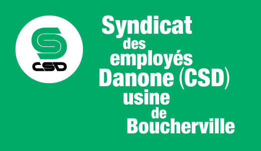 Visuel vert sur lequel est inscrit Syndicat des employés Danone (CSD) usine de Boucherville