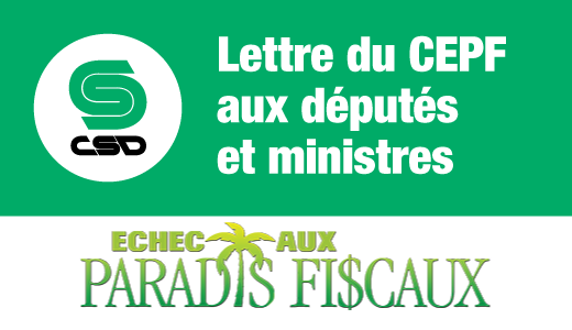 Visuel vert avec écriture blanche Lettre du CEPF aux députés du ministre, avec le logo d'Échec aux paradis fiscaux dans le bas.