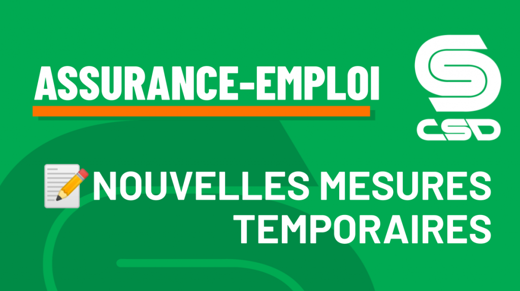 Nouvelles mesures temporaires à l'assuranceemploi CSD CSD